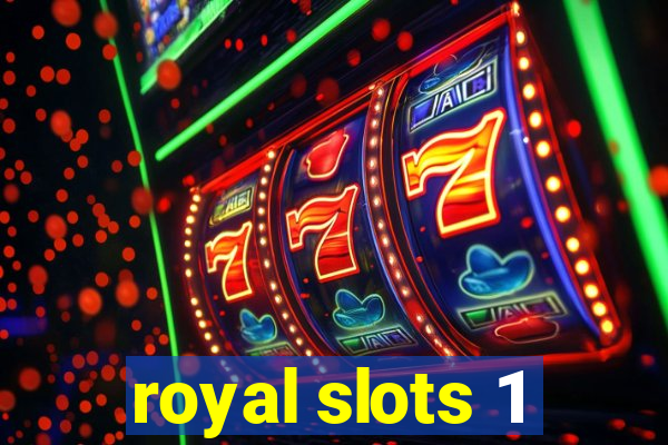 royal slots 1